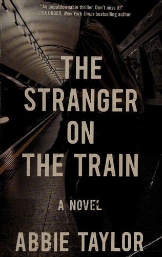 The Stranger on the Train: A Novel