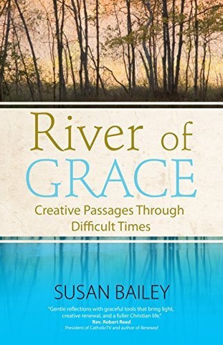 River of Grace: Creative Passages Through Difficult Times