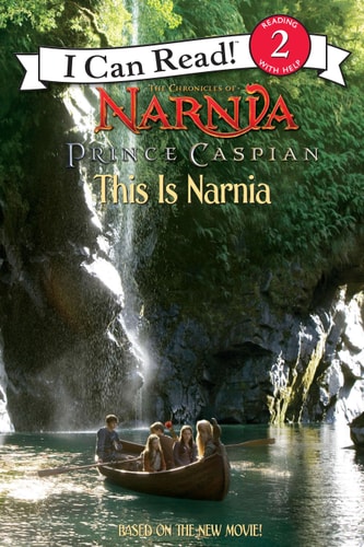 Prince Caspian: This Is Narnia (I Can Read Level 2)