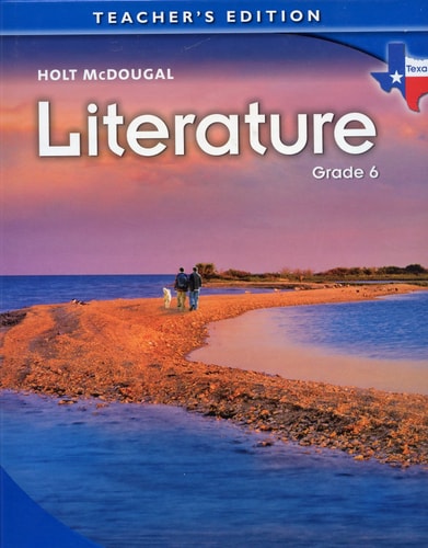 Literature Grade 6 Texas, Teacher Edition