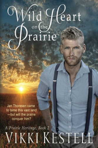 Wild Heart on the Prairie (A Prairie Heritage, Book 2)