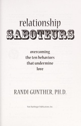 Relationship Saboteurs: Overcoming the Ten Behaviors that Undermine Love