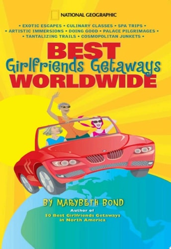 Best Girlfriends Getaways Worldwide