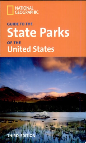 National Geographic Guide to the State Parks of the United States, 3rd Edition