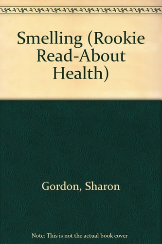Smelling (Rookie Read-About Health)