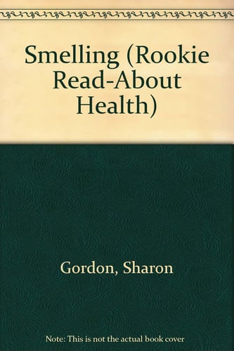 Smelling (Rookie Read-About Health)