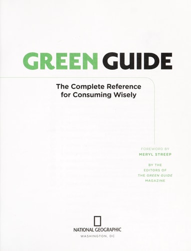Green Guide: The Complete Reference for Consuming Wisely