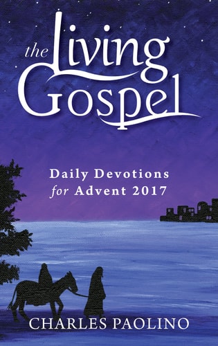 Daily Devotions for Advent 2017 (The Living Gospel)
