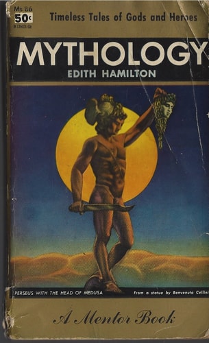 Mythology: Timeless Tales of Gods and Heroes (Mentor)