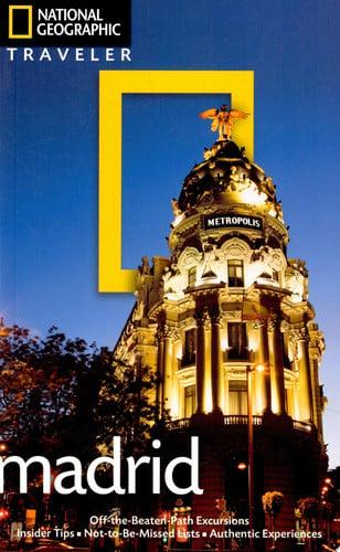 National Geographic Traveler: Madrid, 2nd Edition