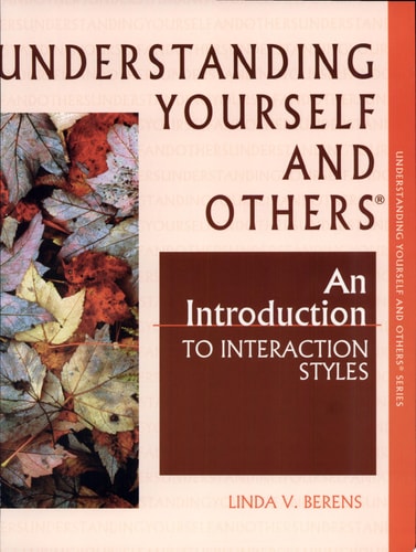 Understanding Yourself and Others: An Introduction to Interaction Styles