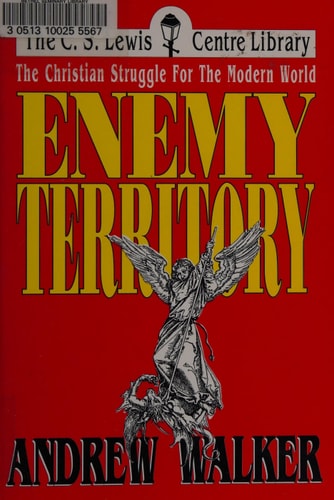Enemy territory: The Christian struggle for the modern world