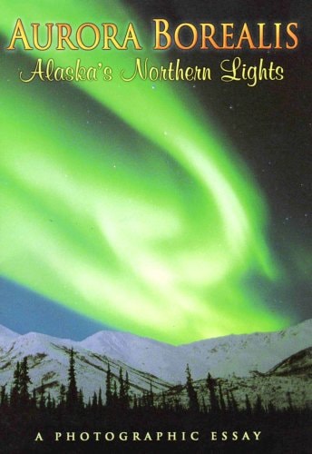 Aurora Borealis Alaska's Northern Lights