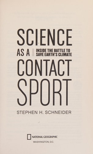Science as a Contact Sport: Inside the Battle to Save Earth's Climate