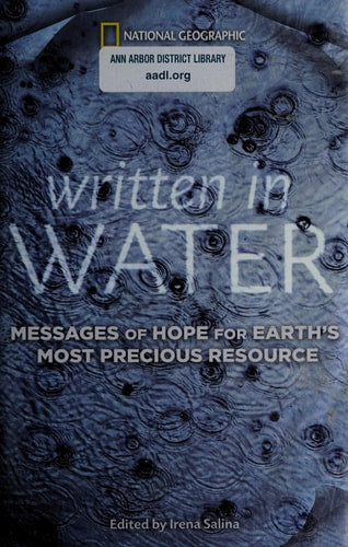Written in Water: Messages of Hope for Earth's Most Precious Resource
