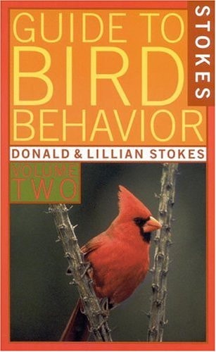 A Guide to Bird Behavior, Volume 2 (Stokes Nature Guides)