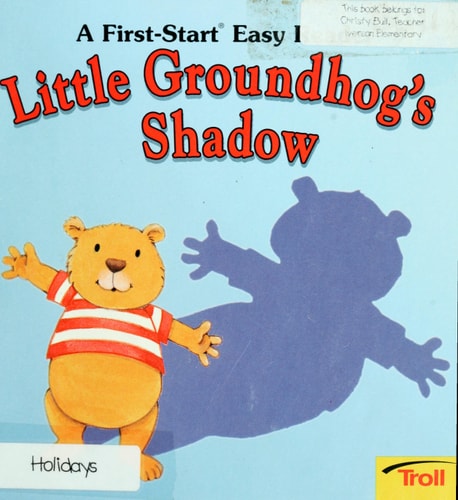 Little Groundhog's Shadow (First Start Easy Reader)