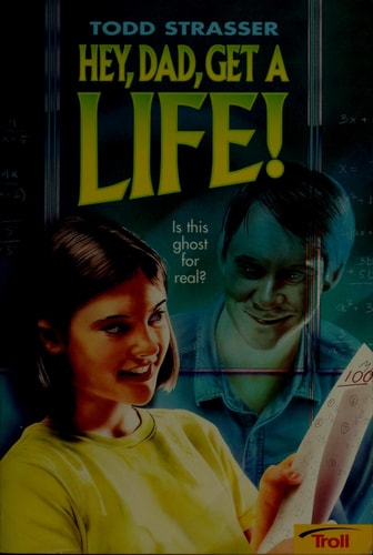 Hey, Dad, Get A Life!