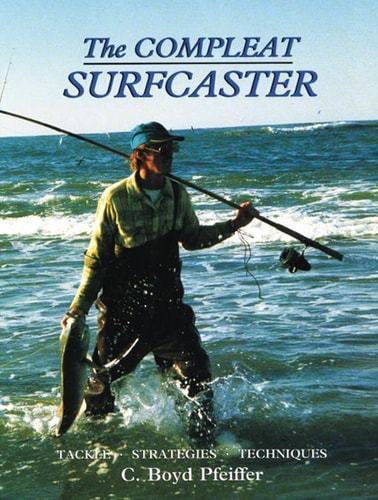 Compleat Surfcaster (An American Littoral Society Book)