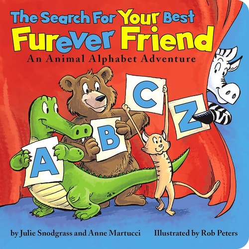 The Search for Your Best Furever Friend: An Animal Alphabet Adventure