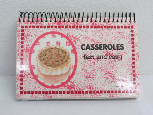 Casseroles: Fast and Easy