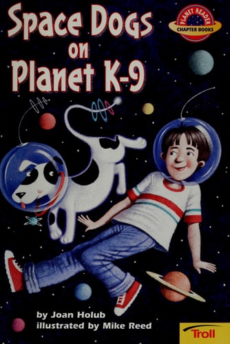 Space Dogs on Planet K-9 (Planet Reader, Chapter Book)