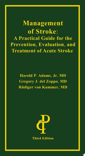 Management of Stroke: A Practical Guide for the Prevention, Evaluation, and Treatment of Acute Stroke