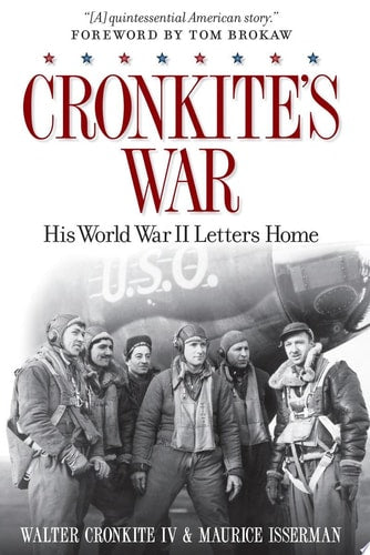 Cronkite's War: His World War II Letters Home