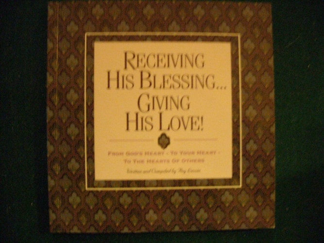 Receiving His Blessing, Giving His Love
