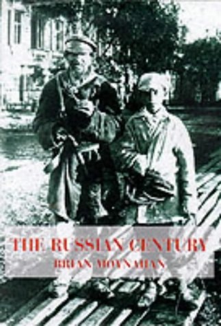 The russian century (A photojournalistic history of Russia in the twentieth century)