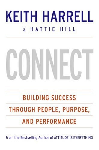 CONNECT: Building Success Through People, Purpose, and Performance (Best Practices)