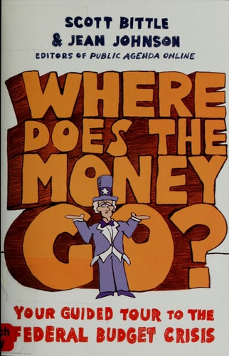 Where Does the Money Go?: Your Guided Tour to the Federal Budget Crisis (Guided Tour of the Economy)