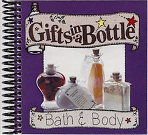 Gifts in a Bottle: Bath & Body