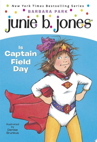 Junie B. Jones #16: Junie B. Jones Is Captain Field Day