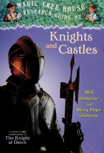 Knights and Castles: A Nonfiction Companion to Magic Tree House #2: The Knight at Dawn (Magic Tree House (R) Fact Tracker)