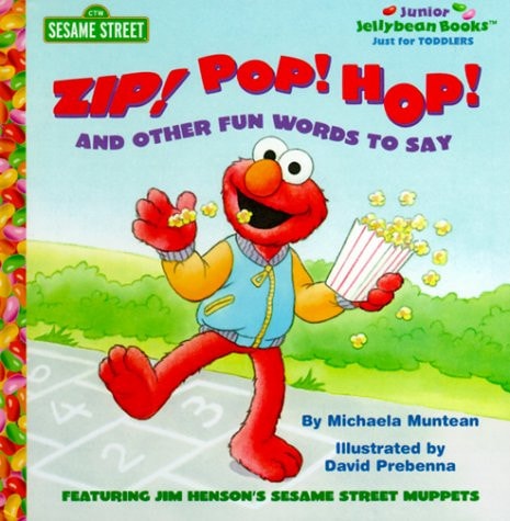 Zip! Pop! Hop! And Other Fun Words to Say (Junior Jellybean Books(TM))