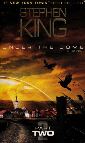 Under the Dome: Part 2 A Novel
