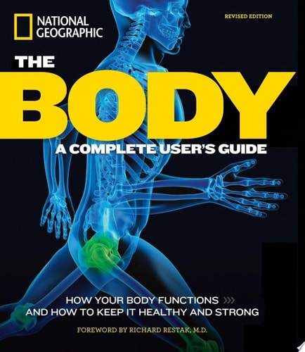 The Body, Revised Edition: A Complete User's Guide