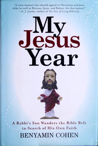 My Jesus Year: A Rabbi’s Son Wanders the Bible Belt in Search of His Own Faith