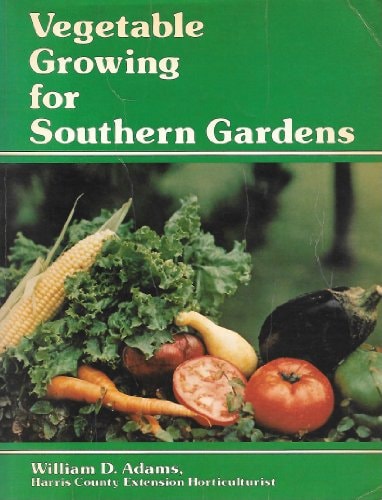 Vegetable Growing for Southern Gardens