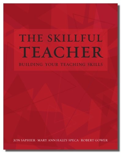 The Skillful Teacher: Building Your Teacher Skills