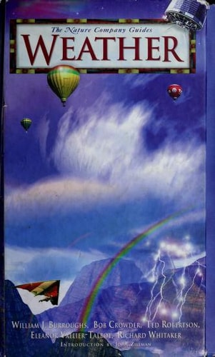 The Nature Company Guides Weather by Bob Crowder,Ted Robertson,Eleanor Vallie (1996) Hardcover