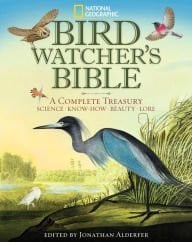 National Geographic Bird Watcher's Bible - A Complete Treasury