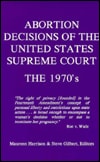 Abortion Decisions of the United States Supreme Court: The 1970's (Abortion Decisions Series)