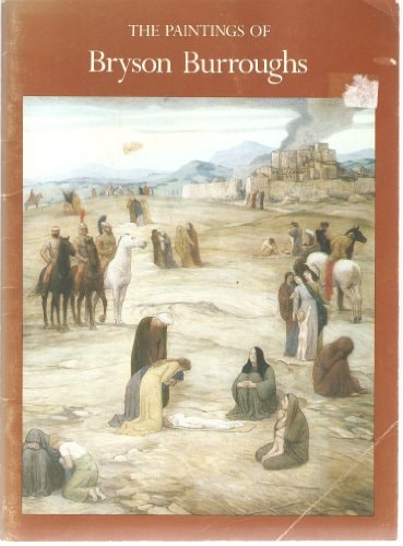 The paintings of Bryson Burroughs (1869-1934): February 18-March 17, 1984