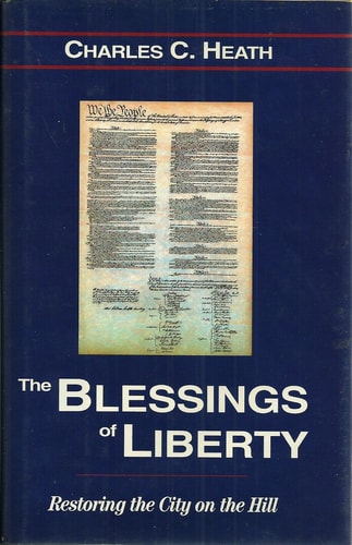 Blessings of Liberty: Restoring the City on the Hill