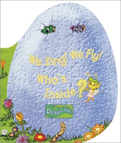 We Sing! We Fly! Who's Inside? (A Peek-a-Boo Dragon Book)