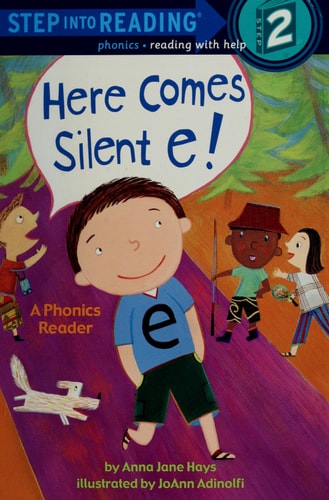 Here Comes Silent E! (Step into Reading)