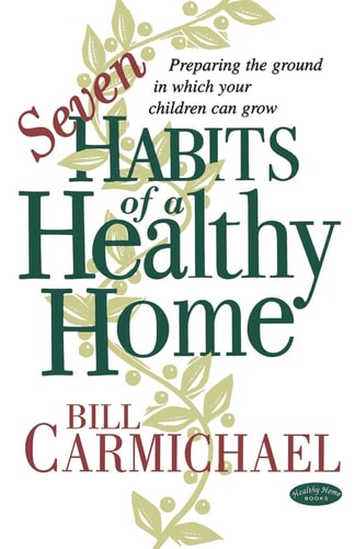 Seven Habits Of A Healthy Home