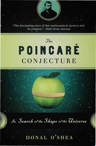 The Poincare Conjecture: In Search of the Shape of the Universe